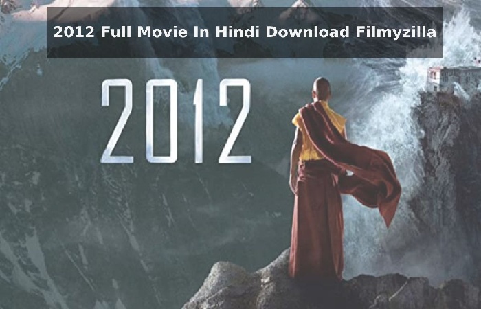 2012 Full Movie In Hindi Download Filmyzilla