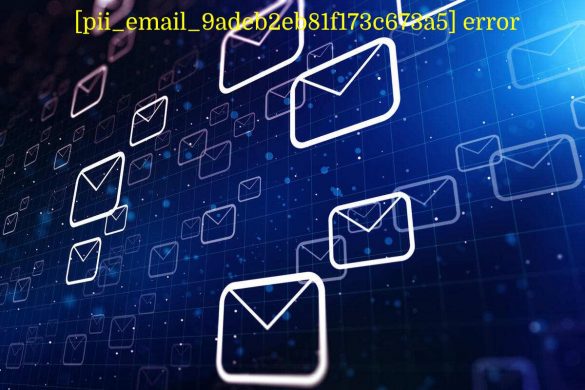 pii_email_9adeb2eb81f173c673a5 Error Resolved