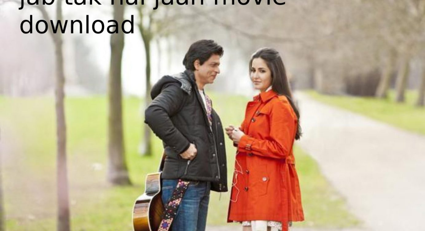 jab tak hai jaan movie with english subtitles download jab tak hai jaan movie with english subtitles download