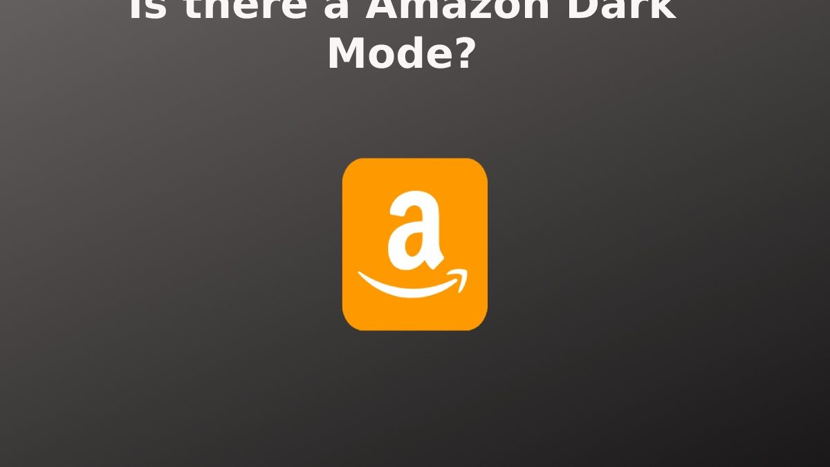 Is there a Amazon Dark Mode?