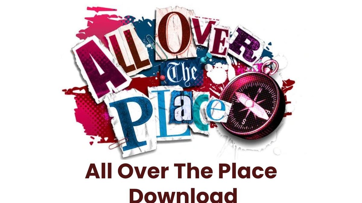 All Over The Place Download