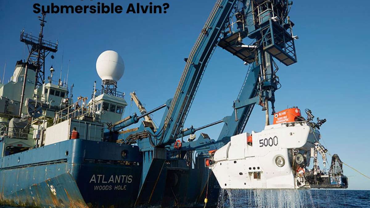 What Happened To The Submersible Alvin?
