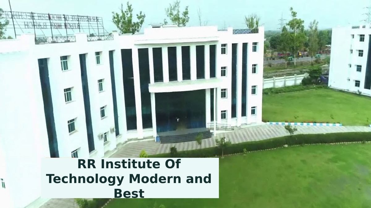 RR Institute Of Technology Modern and Best