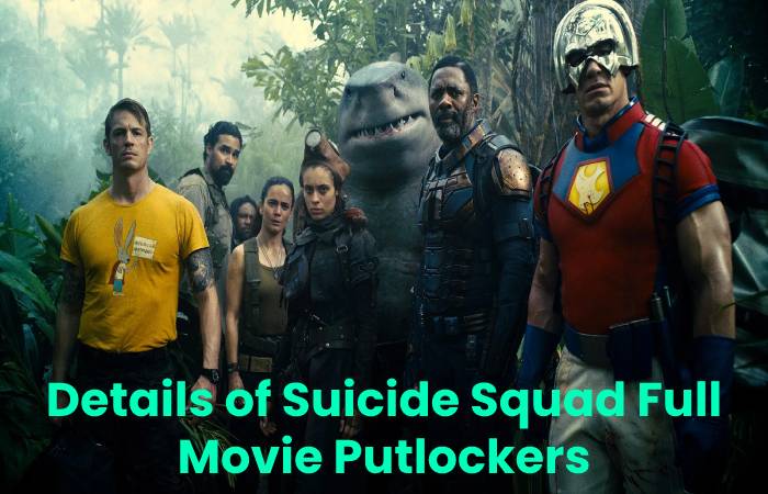 Details of Suicide Squad Full Movie Putlockers