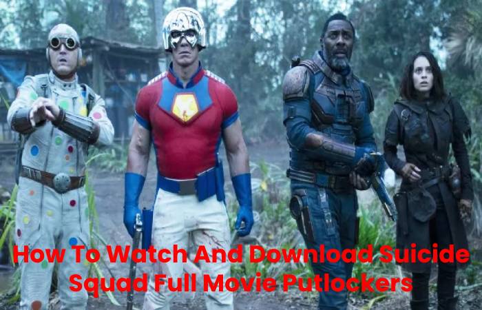 How To Watch And Download Suicide Squad Full Movie Putlockers
