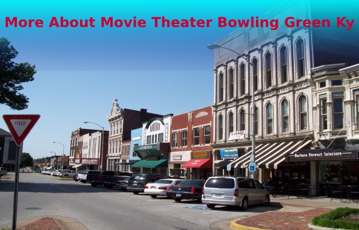 More About Movie Theater Bowling Green Ky