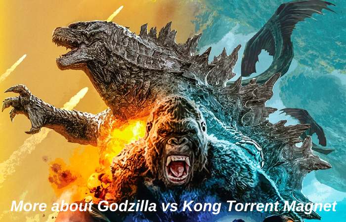 More about Godzilla vs Kong Torrent Magnet