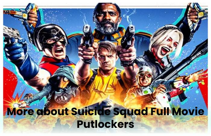 More about Suicide Squad Full Movie Putlockers
