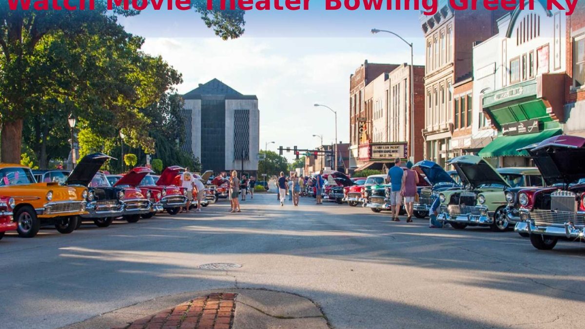 Watch Movie Theater Bowling Green Ky
