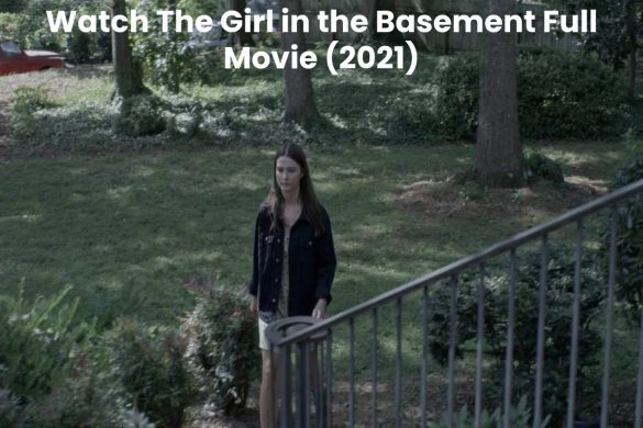 Watch The Girl in the Basement Full Movie (2021)