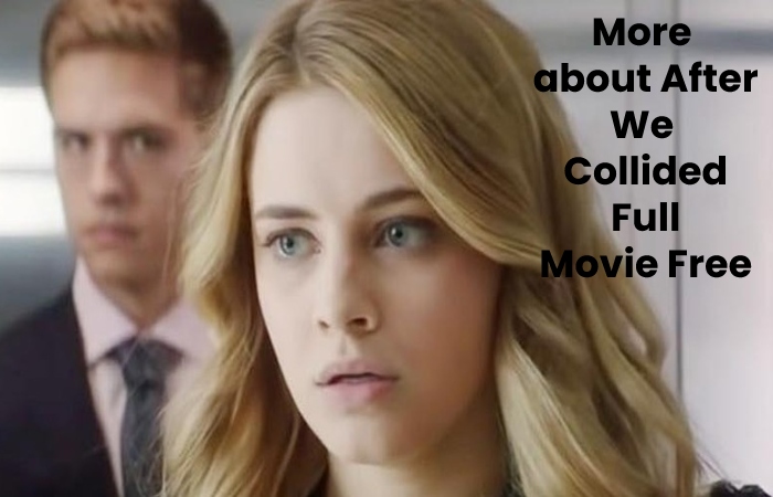 More about After We Collided Full Movie Free