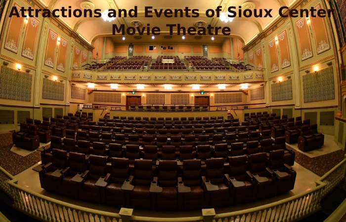 Attractions and Events of Sioux Center Movie Theatre