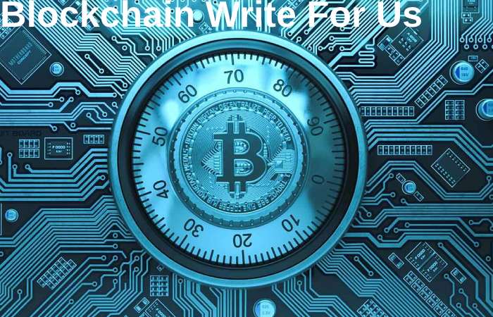 Blockchain Write For Us