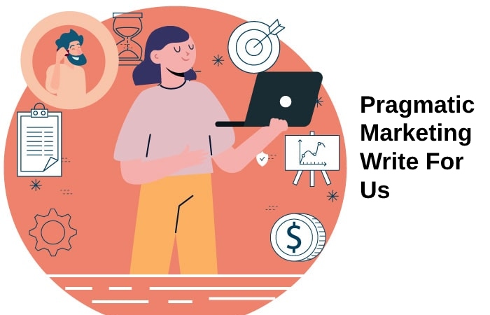 Pragmatic Marketing Write For Us