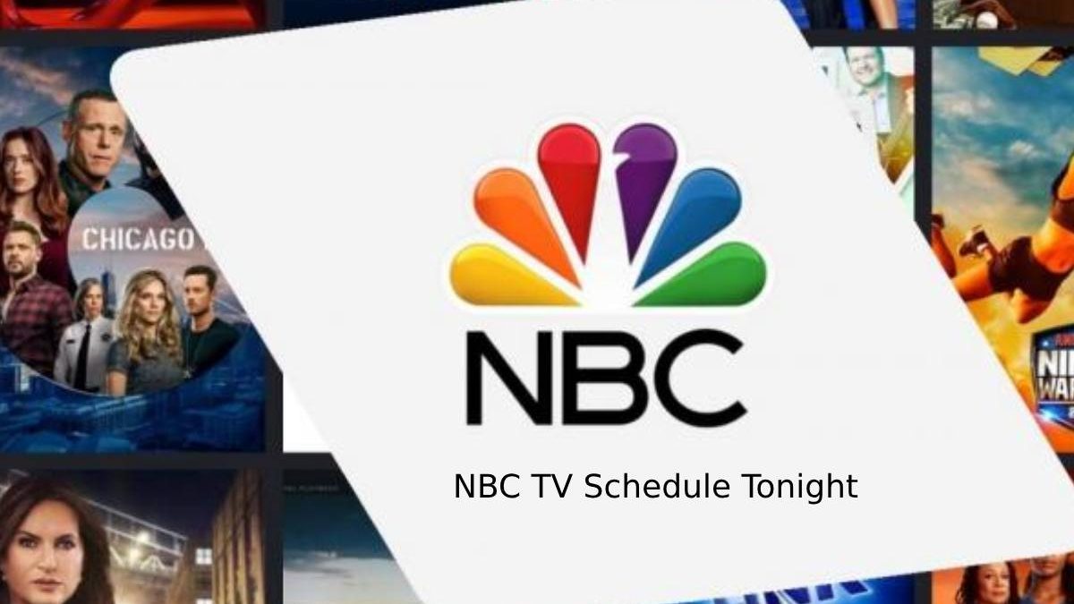 NBC TV Schedule Tonight: Your Guide to Primetime Entertainment