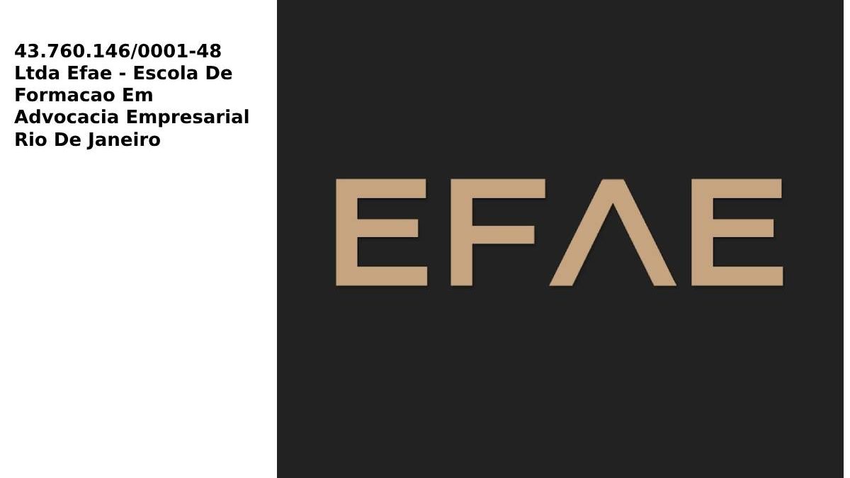 43.760.146/0001-48 Ltda Efae – Escola De Formacao Em Advocacia Empresarial Rio De Janeiro