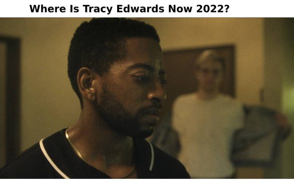 where is tracy edwards now 2022