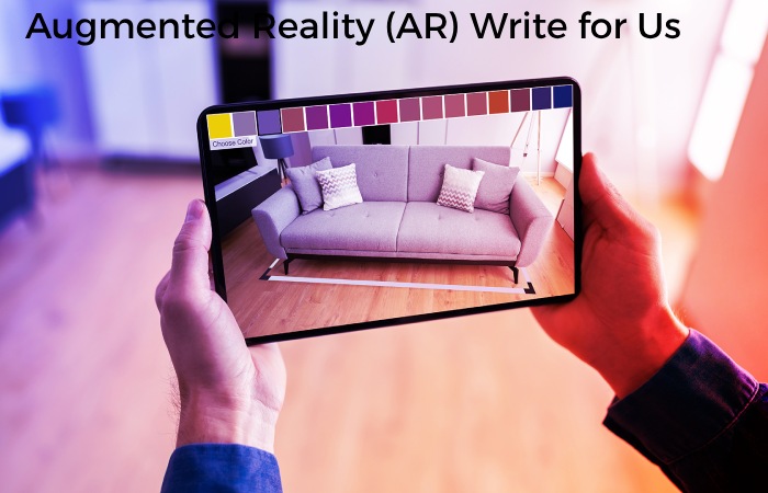 Augmented Reality (AR) Write for Us