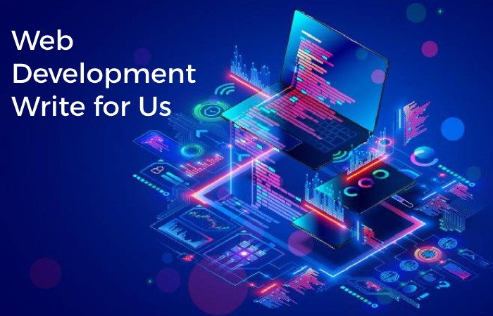 Web Development Write for Us