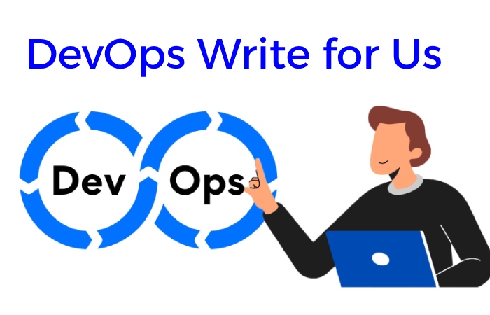 DevOps Write for Us