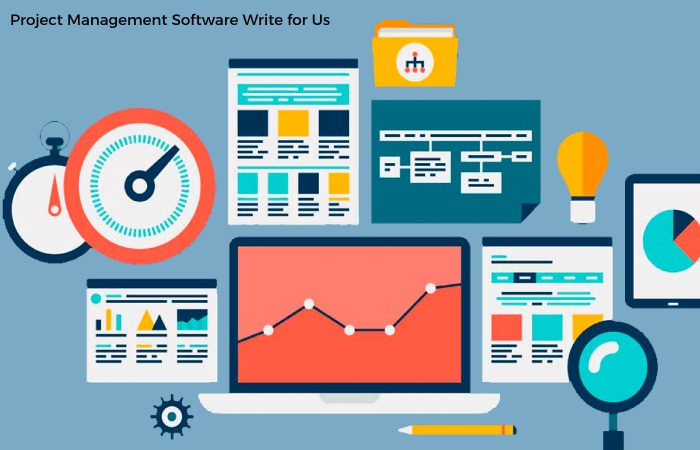 Project Management Software Write for Us