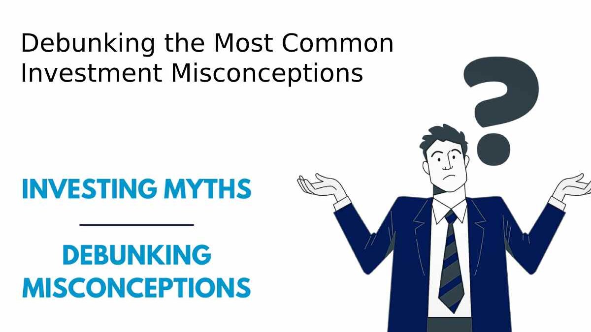 Investment Misconceptions